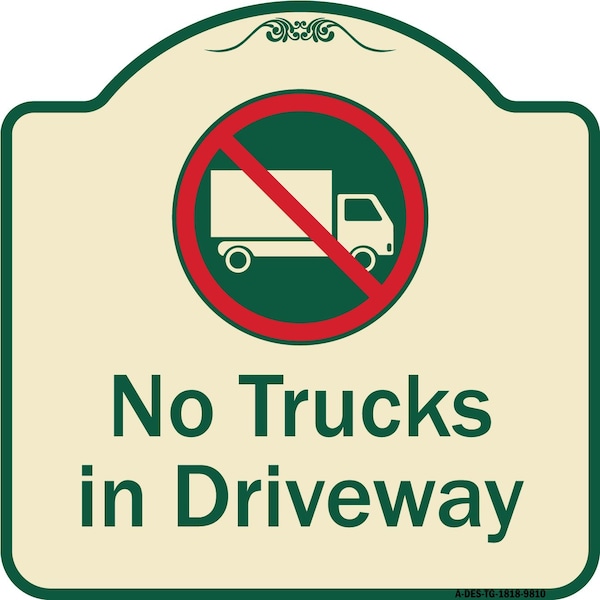 Signmission Designer Series-No Trucks In Driveway With Graphic Tan & Green, 18" x 18", TG-1818-9810 A-DES-TG-1818-9810 - main